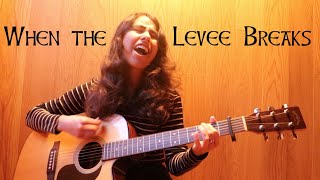 When the Levee Breaks  Led Zeppelin Acoustic Cover [upl. by Adnalay]