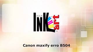 Canon Maxify ERRO B504 [upl. by Paolo563]