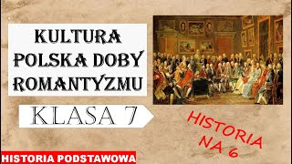 Kultura polska doby romantyzmu  Historia podstawowa  Klasa 7 [upl. by Fulbright]