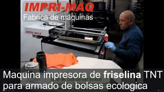 Maquina de serigrafia semi automatica imprimiendo friselina para bolsas ecologicas bolsas tnt tst [upl. by Aillicsirp501]