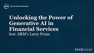 SRM Tech Talks  Unlocking the Power of Generative AI in Financial Services [upl. by Janna]