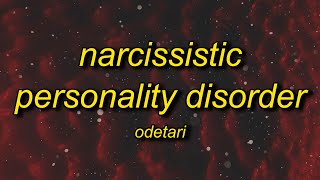 Odetari  NARCISSISTIC PERSONALITY DISORDER Lyrics [upl. by Charmian]