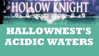 The Mystery of Hallownests Acidic Waters  Hollow Knight Lore [upl. by Imaj]