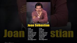 JOAN SEBASTIAN SUS MEJORES CANCIONES  JOAN SEBASTIAN 50 GRANDES ÉXITOS MIX [upl. by Kezer]