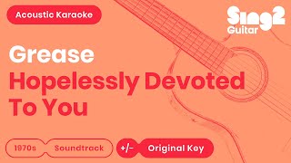 Olivia NewtonJohn  Hopelessly Devoted To You Acoustic Karaoke [upl. by Assirod]