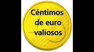 Céntimos de Euro valiosos Algunos céntimos que valen mucho más de lo que piensas [upl. by Akirea]