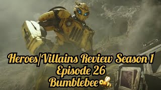 HeroesVillains Review Season 1 Ep 26 Bumblebee🐝 Feat NickCat10 [upl. by Cannice]