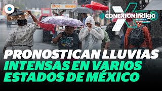 Frente frío número 2 y ondas tropicales dejarán lluvias intensas en México  Reporte Indigo [upl. by Ecissej]