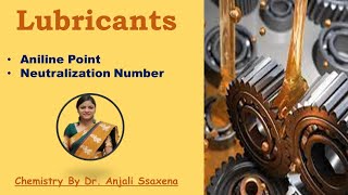 Aniline point And Neutralization Number  Properties Of Lubricants  Lubricants Dr Anjali [upl. by Aniala]