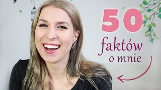 50  1 faktów o mnie [upl. by Ycrem]