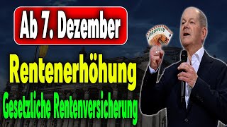 Ab 7 Dezember Gesetzliche Rentenversicherung sorgt für höhere Zahlungen an Rentner [upl. by Landers879]