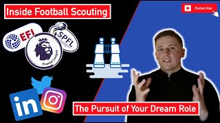 How to get into Football Scouting  The Pursuit of Your Dream Role [upl. by Berty]