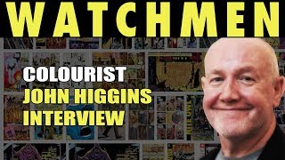 John Higgins Watchmen Colourist Podcast Interview Watching The Watchmen [upl. by Matazzoni]