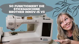 Stickmaschine Brother Innovis V3 StickenDIY 🎬 27 [upl. by Annairoc879]