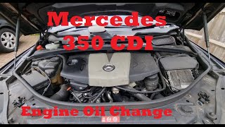 Mercedes 350 CDI OM642 Engine Oil amp Filter Change  R350 cdi  GL350cdi  ML350cdi  C  E  Sclass [upl. by Enelyk24]