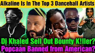 Alkaline Makes History Dj Khaled Help Buju Banton While Popcaan And Bounty Faces Big Distress [upl. by Shannen290]