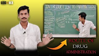 Introduction to Pharmacology  Route of Drug Administration  Lecture03 [upl. by Tobiah95]