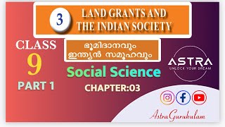 LAND GRANTS AND THE INDIAN SOCIETY  CHPATER 3  CLASS 9  SOCIAL  PART 1  in Malayalam  SCERT [upl. by Aniuqaoj364]