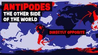 Antipodes Whats On The Opposite Side Of The Planet From You Right Now [upl. by Jorge]