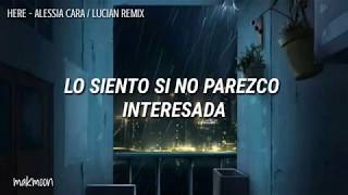 Here  Alessia Cara  Lucian remix  Sub Español [upl. by Siraj]