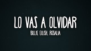 Billie Eilish ROSALÍA  Lo Vas A Olvidar LetraLyrics [upl. by Neira]