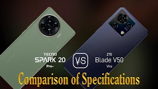 Tecno Spark 20 Pro vs ZTE Blade V50 Vita A Comparison of Specifications [upl. by Yerdua]