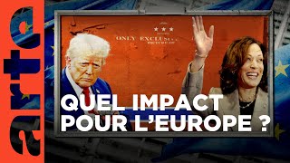 Harris  Trump  ce qui peut changer pour lEurope  Décryptage  ARTE [upl. by Evatsug855]