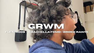 get ready with me to whine about coachella  broke ranting  losing again to flexi rods [upl. by Yrogerg]