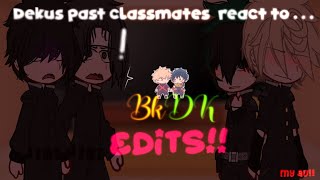 Deku’s Past Classmates React To BkDk Edits 🧡💚  Middle School  MY AU Gacha ClubGCRV [upl. by Tipton363]