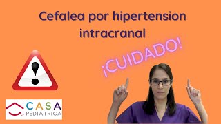 Neurólogo Pediatra en Guadalajara Dra Giselle CEFALEA POR HIPERTENSION INTRACRANEAL ¡CUIDADO [upl. by Imefulo]