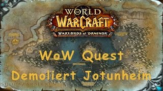 WoW Quest Demoliert Jotunheim [upl. by Hum744]