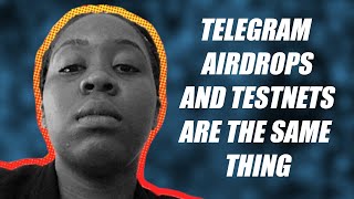 Testnets and Telegram Airdrops are the same thing What they dont tell you about Testnets [upl. by Aelahc]