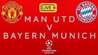 MAN UTD vs BAYERN MUNICH LIVE Football Watchalong TNT Sports  Denveloper [upl. by Lemon614]