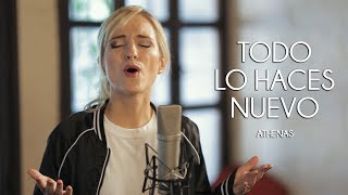 Athenas  Todo Lo Haces Nuevo  Música Católica [upl. by Aihsekel]