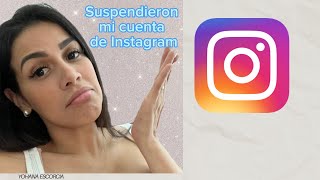 Suspendieron mi cuenta de Instagram [upl. by Imehon]