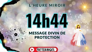 Lheure miroir 14h44 un message divin de protection et de transformation intérieure [upl. by Maltzman]