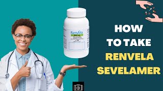 How to take Renvela Sevelamer [upl. by Ralfston]