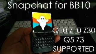 How to get Snapchat for BlackBerry 10 Blackberry LeapPassportClassicQ10Z10Z30Q5Z3 [upl. by Nnylarat78]