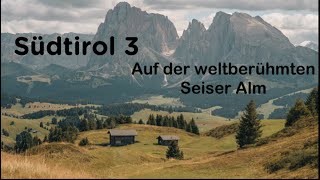 Die Seiser Alm  Eine Wanderung auf der wunderschönen Seiser Alm  Südtirol Urlaub [upl. by Ayal]