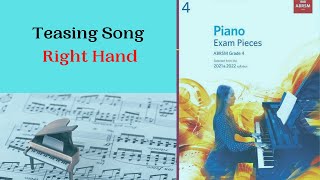 TEASING SONG  Piano Grade 4  Right Hand  ABRSM 20212022 [upl. by Underwood]