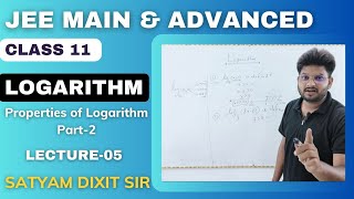 Logarithm Class 11  Lecture 5  JEE Mains amp Advanced Boards  Satyam Dixit Sir jee [upl. by Ayanahs]