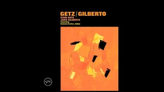 Stan Getz amp Joao Gilberto  The Girl From Ipanema 1시간 연속듣기 [upl. by Terencio23]