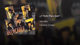 Intocable quoty todo para quequot [upl. by Enelyak]