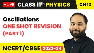 Oscillations  One Shot Revision Part 1  Class 11 Physics Chapter 13  LIVE [upl. by Jun45]