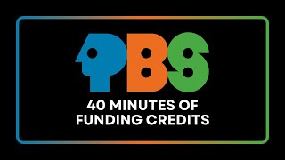 40 Minutes of PBS Funding Credits [upl. by Otho]