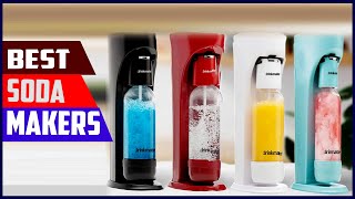 Top 5 Best Soda Makers in 2023 reviews [upl. by Stanhope781]