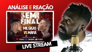 LIVE ANÁLISE E REAÇÃO  MIL GIGAS VS MAFIA  SEMIFINAL [upl. by Addiel]