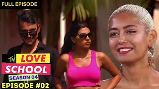 MTV Love School  S04  Full Episode 2  Tanvi throws a WhamBam [upl. by Manton]