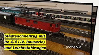 Städteschnellzug mit Märklin 37045 SBB Re 44 I 2 Bauserie und Leichstahlwagen in der Epoche V a [upl. by Yzzik391]