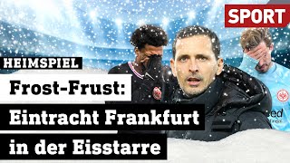 Eintracht Frankfurt lässt FanHerzen frieren  Heimspiel  41223  Sport [upl. by Anay]